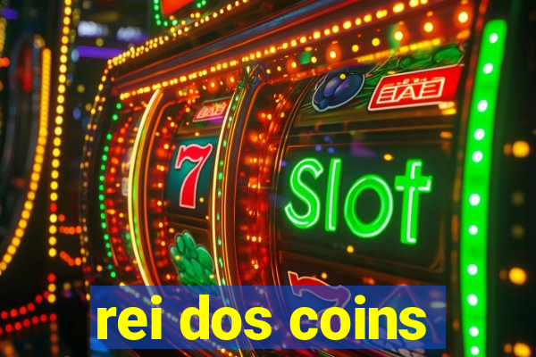 rei dos coins